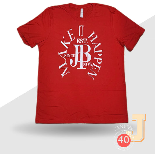 "JTB Make It Happen" Red Tee